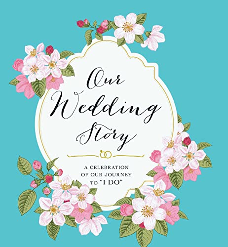 9781440585944: Our Wedding Story: A Celebration of Our Journey to “I Do”
