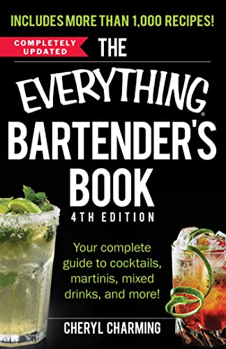 Beispielbild fr The Everything Bartender's Book: Your Complete Guide to Cocktails, Martinis, Mixed Drinks, and More! zum Verkauf von ThriftBooks-Atlanta
