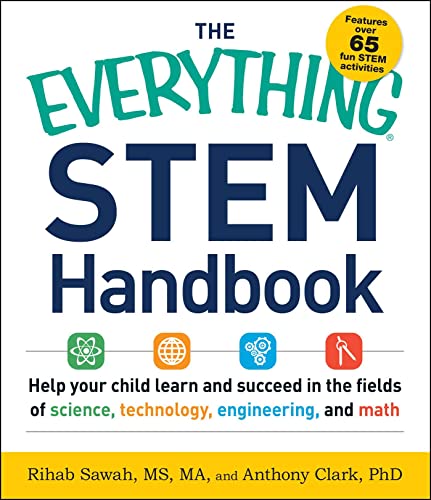 Beispielbild fr The Everything STEM Handbook: Help Your Child Learn and Succeed in the Fields of Science, Technology, Engineering, and Math zum Verkauf von Kennys Bookshop and Art Galleries Ltd.