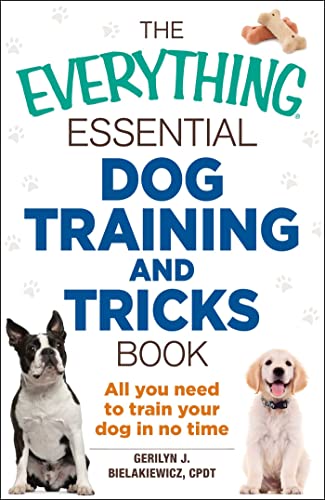 Beispielbild fr The Everything Essential Dog Training and Tricks Book: All You Need to Train Your Dog in No Time zum Verkauf von SecondSale