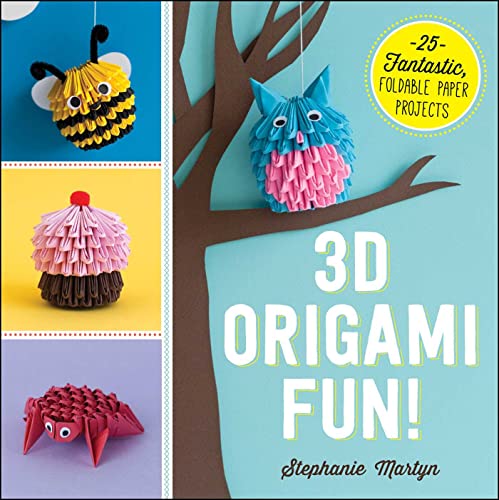 9781440590313: 3D Origami Fun!: 25 Fantastic, Foldable Paper Projects