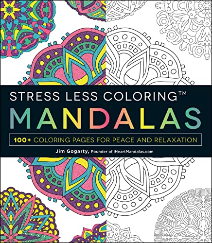 Imagen de archivo de Stress Less Coloring - Mandalas: 100+ Coloring Pages for Peace and Relaxation (Stress Less Coloring Series) a la venta por Red's Corner LLC
