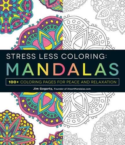 Stock image for Stress Less Coloring - Mandalas: 100+ Coloring Pages for Peace and Relaxation (Stress Less Coloring Series) for sale by Red's Corner LLC