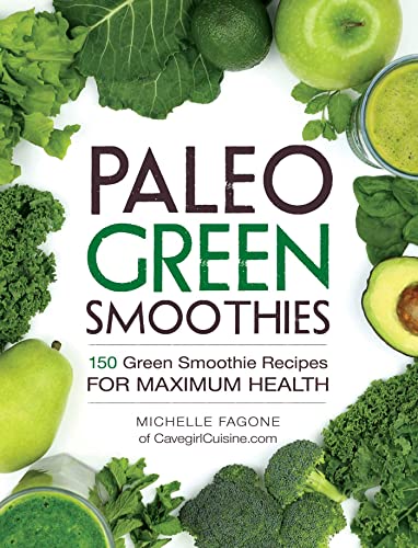 9781440592935: Paleo Green Smoothies: 150 Green Smoothie Recipes for Maximum Health