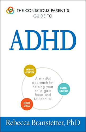 Imagen de archivo de The Conscious Parent's Guide to ADHD: A Mindful Approach for Helping Your Child Gain Focus and Self-Control a la venta por ThriftBooks-Atlanta