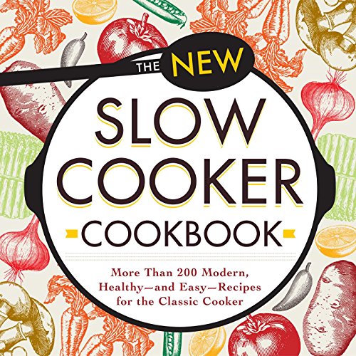 Beispielbild fr The New Slow Cooker Cookbook: More than 200 Modern. Healthy - and Easy - Recipies for the Classic Cooker: More than 200 Modern, Healthy--and Easy--Recipes for the Classic Cooker zum Verkauf von WorldofBooks