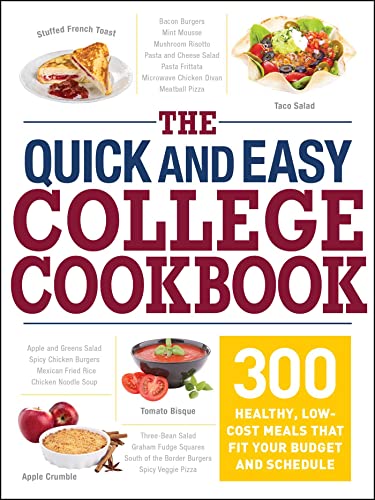 9781440595233: The Quick and Easy College Cookbook: 300 Healthy, Low-Cost Meals that Fit Your Budget and Schedule