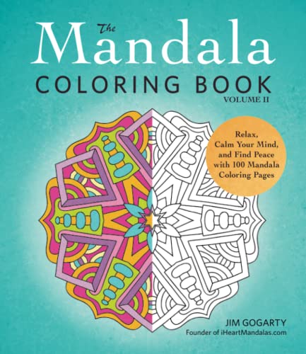 Stock image for The Mandala Coloring Book Volume II Relax Calm Your Mind and Find Peace 100 Pages Teen Adults Relaxation Creativity Nice Beautiful Designs for sale by BooksRun