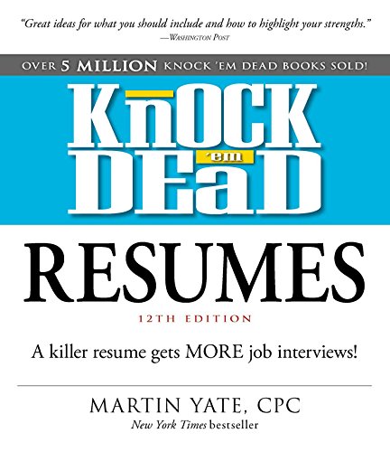 Stock image for Knock 'em Dead Resumes: A Killer Resume Gets MORE Job Interviews! (Knock 'em Dead Career Book Series) for sale by Gulf Coast Books