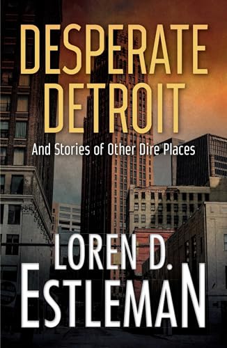 Stock image for Desperate Detroit and Stories of Other Dire Places for sale by Better World Books