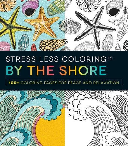 9781440597145: Stress Less Coloring - By the Shore: 100+ Coloring Pages for Peace and Relaxation