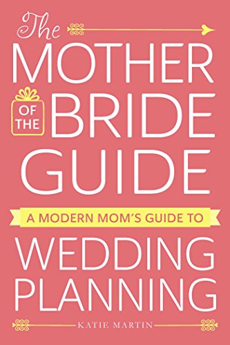 9781440598296: The Mother of the Bride Guide: A Modern Mom's Guide to Wedding Planning
