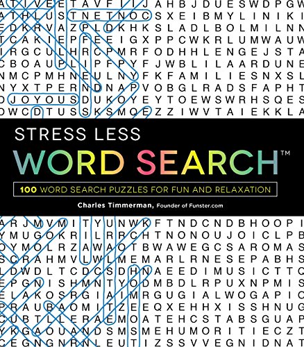 Beispielbild fr Stress Less Word Search: 100 Word Search Puzzles for Fun and Relaxation zum Verkauf von Zoom Books Company