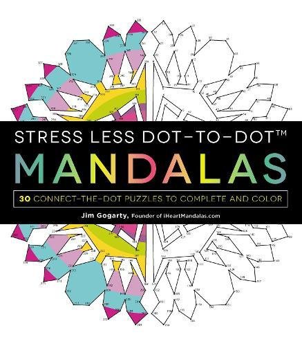 Stock image for Stress Less Dot-to-Dot Mandalas: 30 Connect-the-Dot Puzzles to Complete and Color for sale by HPB Inc.