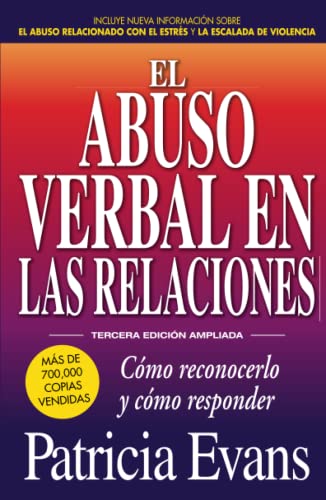 Imagen de archivo de El Abuso Verbal en Las Relaciones (the Verbally Abusive Relationship) : Como Reconocerlo y Como Responder a la venta por Better World Books