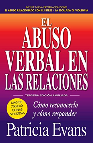 Stock image for El Abuso Verbal en Las Relaciones (the Verbally Abusive Relationship) : Como Reconocerlo y Como Responder for sale by Better World Books