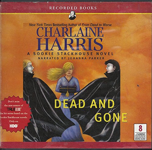 Stock image for Dead and Gone: A Sookie Stackhouse Southern Vampire Mystery, 8 CDs [Complete & Unabridged Audio Work] for sale by The Yard Sale Store