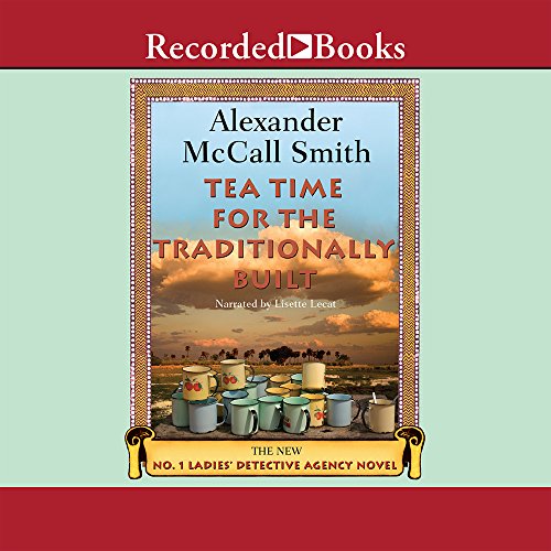 Imagen de archivo de Tea Time for the Traditionally Built (No. 1 Ladies Detective Agency, 10) a la venta por Half Price Books Inc.
