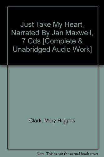 Beispielbild fr Just Take My Heart, Narrated By Jan Maxwell, 7 Cds [Complete & Unabridged Audio Work] zum Verkauf von SecondSale