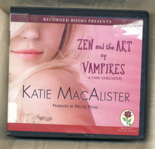 Zen and the Art of Vampires--A Dark Ones Novel, 9 Cds [Complete & Unabridged Audio Work] (9781440734885) by Katie MacAlister