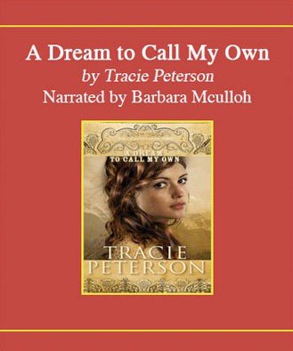 A Dream to Call My Own (9781440735080) by Tracie Peterson