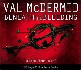 9781440763014: Beneath the Bleeding (A Tony Hill Novel, Unabridge)