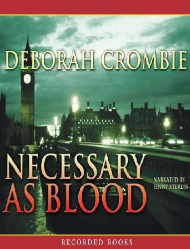 Stock image for Necessary as Blood (Duncan Kincaid/Gemma James Novels) [Unabridged] Playaway Preloaded Audio Edition] by Deborah Crombie (Author), Jenny Sterlin (Narrator) (Duncan Kincaid/Gemma James Novel) for sale by The Yard Sale Store