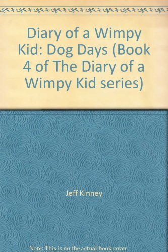 Stock image for Diary of a Wimpy Kid: Dog Days (Book 4 of The Diary of a Wimpy Kid series) for sale by The Yard Sale Store