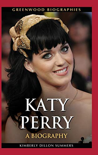 Beispielbild fr Katy Perry : A Biography zum Verkauf von Better World Books