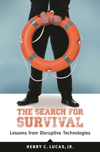 Imagen de archivo de The Search for Survival: Lessons from Disruptive Technologies a la venta por BookHolders