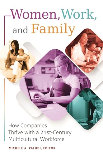 Stock image for Women, Work, and Family: How Companies Thrive with a 21st-Century Multicultural Workforce for sale by Bulk Book Warehouse