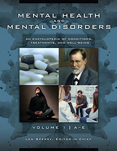 9781440803826: Mental Health and Mental Disorders: An Encyclopedia of Conditions, Treatments, and Well-being