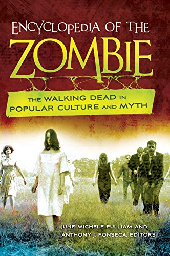 9781440803888: Encyclopedia of the Zombie: The Walking Dead in Popular Culture and Myth