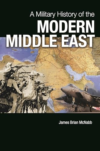 Stock image for A Military History of the Modern Middle East for sale by suffolkbooks