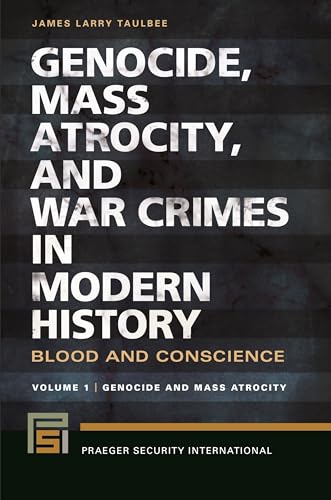 Stock image for Genocide, Mass Atrocity, and War Crimes in Modern History 2 volumes Blood and Conscience Praeger Security International for sale by PBShop.store UK