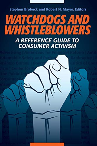 Beispielbild fr Watchdogs and Whistleblowers : A Reference Guide to Consumer Activism zum Verkauf von Better World Books