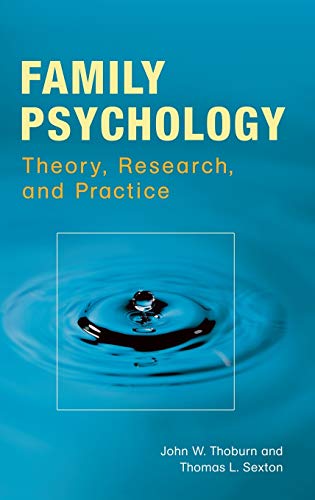 Imagen de archivo de Family Psychology: Theory, Research, and Practice a la venta por BooksRun