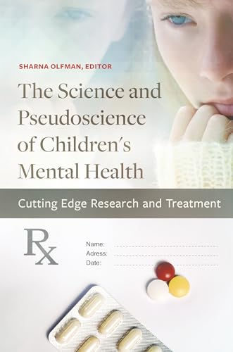 Stock image for Science and Pseudoscience of Children's Mental Health Cutting Edge Research and Treatment for sale by TextbookRush