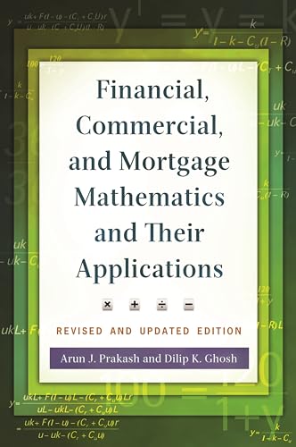 Imagen de archivo de Financial, Commercial, and Mortgage Mathematics and Their Applications a la venta por ThriftBooks-Atlanta