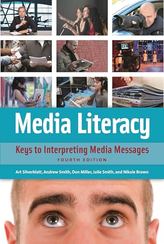 Imagen de archivo de Media Literacy : Keys to Interpreting Media Messages a la venta por Better World Books: West