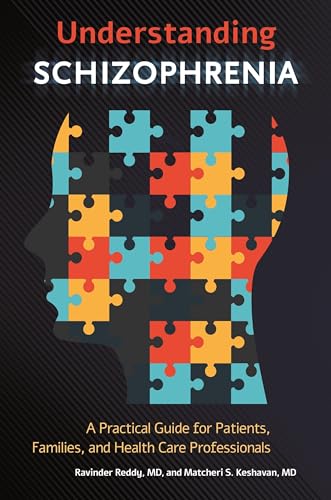 Beispielbild fr Understanding Schizophrenia: A Practical Guide for Patients, Families, and Health Care Professionals zum Verkauf von Buchpark