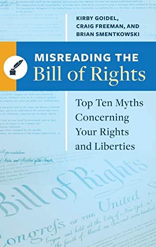 Imagen de archivo de Misreading the Bill of Rights: Top Ten Myths Concerning Your Rights and Liberties a la venta por Ergodebooks