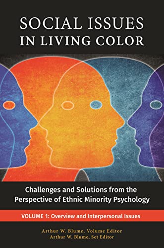 Beispielbild fr Social Issues in Living Color [3 volumes]: Challenges and Solutions from the Perspective of Ethnic Minority Psychology zum Verkauf von suffolkbooks