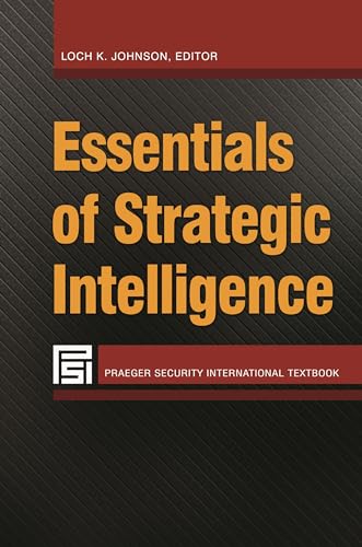 Stock image for Essentials of Strategic Intelligence for sale by ThriftBooks-Atlanta