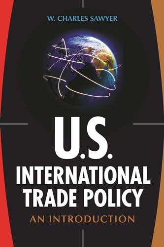 Imagen de archivo de U.S. International Trade Policy: An Introduction a la venta por Seattle Goodwill