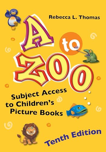 Stock image for A to Zoo: Subject Access to Children's Picture Books for sale by Revaluation Books
