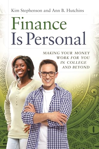 Stock image for Finance Is Personal : Making Your Money Work for You in College and Beyond for sale by Better World Books: West