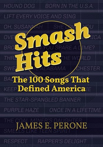 Imagen de archivo de Smash Hits: The 100 Songs That Defined America a la venta por suffolkbooks