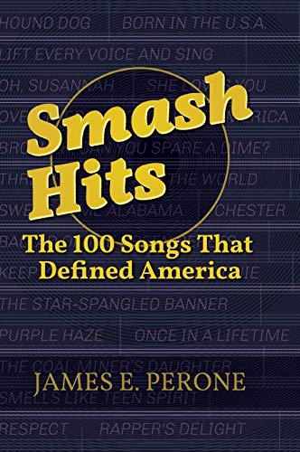 Stock image for Smash Hits: The 100 Songs That Defined America for sale by suffolkbooks