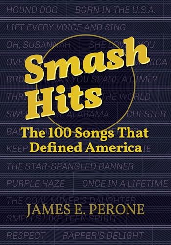 Stock image for Smash Hits: The 100 Songs That Defined America for sale by suffolkbooks